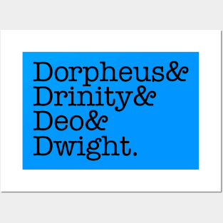 Dorpheus Drinity Deo Dwight Posters and Art
